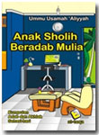 Buku Anak Sholih Beradab Mulia