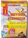 Buku Metode Pendidikan Anak Muslim Usia Prasekolah 1