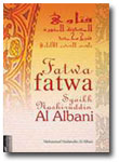 Fatwa-fatwa Syaikh Muhammad Nashiruddin al-Albani