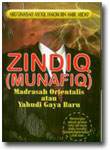 Buku Zindiq (Munafiq) Madrasah Orientalis Atau Yahudi Gaya Baru