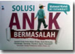 Buku Solusi Anak Bermasalah