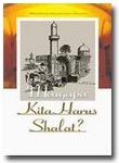 Buku Mengapa Kita Harus Shalat