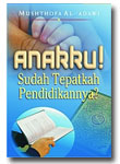 Anakku! Sudah Tepatkah Pendidikannya?