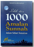 Buku Lebih Dari 1000 Amalan Sunnah Dalam Sehari Semalam