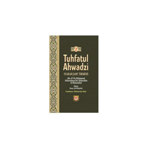 Buku Tuhfatul Ahwadzi Syarah Jami Tirmidzi