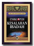 Ensiklopedi Kesalahan Ibadah