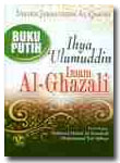 Buku Putih Ihya Ulumuddin Imam Ghazali