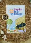 Buku Kumpulan 22 Kisah Ya Bunayya
