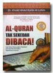 Al-Quran Tak Sekedar Dibaca