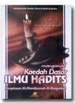 Mengenal Kaedah Dasar Ilmu Hadits