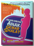 Membimbing Anak Gemar Shalat