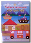 Bahasa Indoesia Untuk Santri Kecil Jilid 1