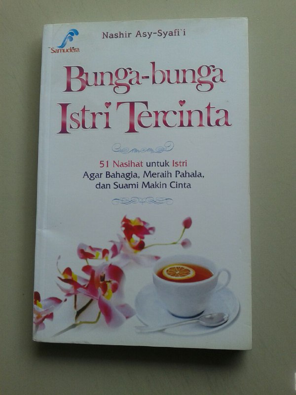 Buku Bunga-Bunga Istri Tercinta 51 Nasihat Untuk Istri Agar Bahagia cover