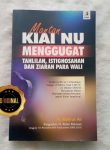 Buku Mantan Kiai Nu Menggugat Tahlilan, Istighosahan dan Ziarah Para Wali