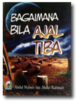 Buku-Bagaimana-Bila-Ajal-Ti