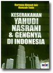 Keserakahan Yahudi Nasrani dan Gengnya di Indonesia