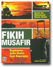 Buku Fikih Musafir Bagaimana Shalat Saat Berpergian