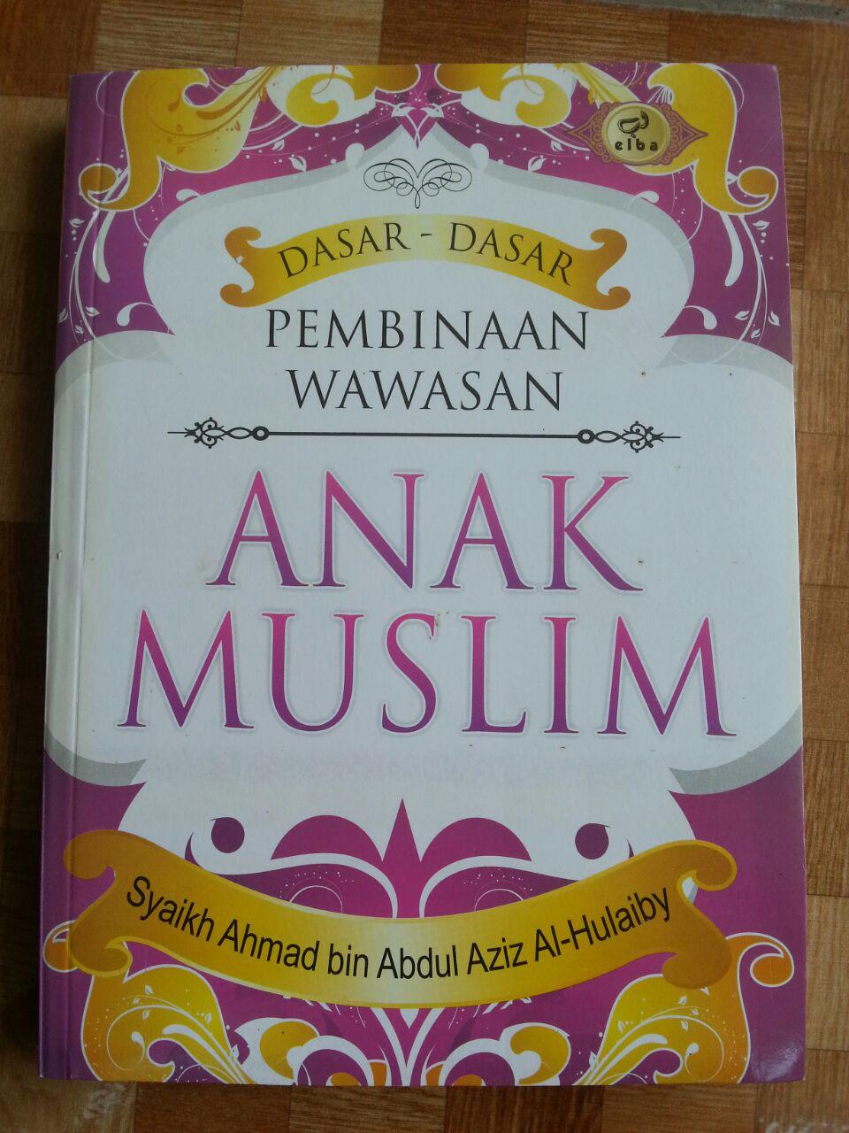 Buku Dasar-Dasar Pembinaan Wawasan Anak Muslim cover 2