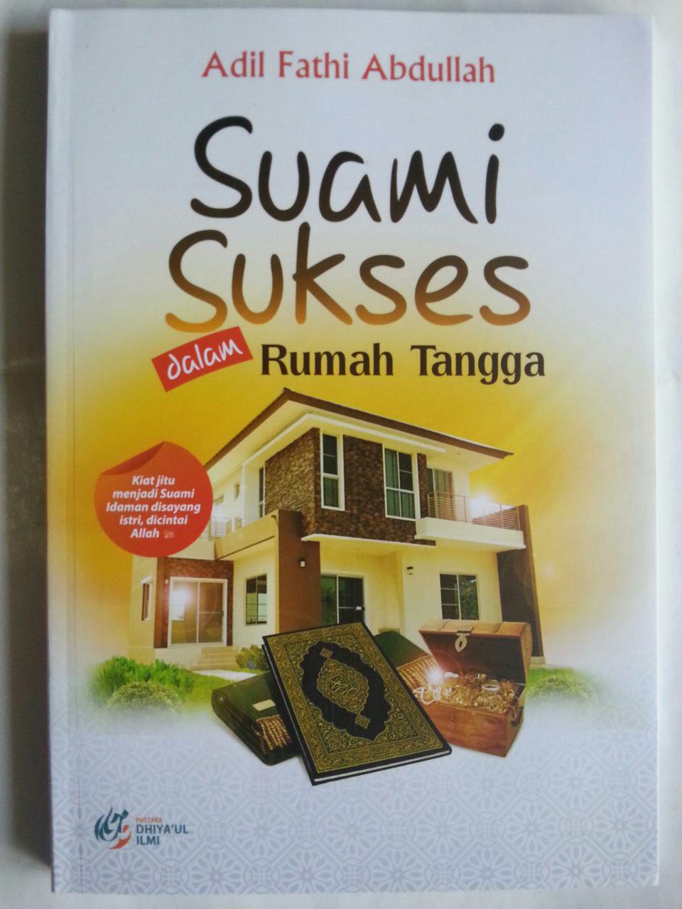 Buku Suami Sukses Dalam Rumah Tangga Kiat Jitu Menjadi Suami Idaman cover 2