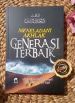 Buku Meneladani Akhlak Generasi Terbaik