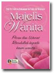 Buku Majelis Wanita Pesan dan Wasiat Rasulullah Kepada Kaum Wanita