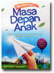 Buku Membangun Masa Depan Anak Buku Membangun Masa Depan Anak