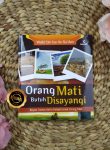 Buku Orang Mati Butuh Disayang