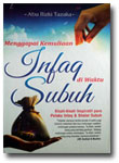 Buku Menggapai Kemuliaan Infak di Waktu Subuh