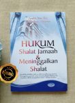 Buku Hukum Shalat Jamaah dan Meninggalkan Shalat