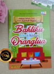 Buku Baktiku Untukmu… Duhai Ibu Bapakku