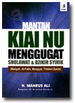 Buku Mantan Kiai NU Menggugat Sholawat dan Dzikir Syirik