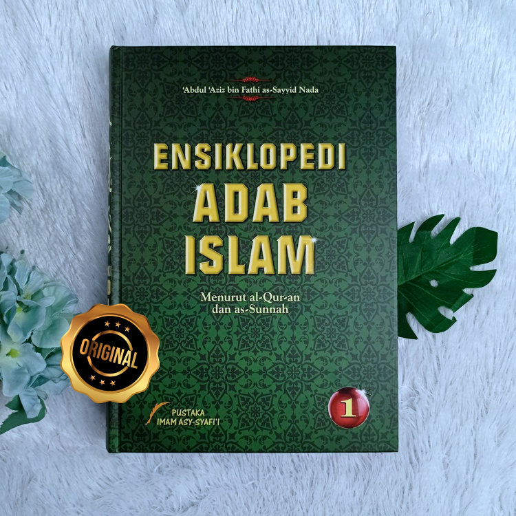 Buku Ensiklopedi Adab Islam Menurut al-Quran Dan as-Sunnah 2 Jilid
