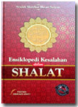 Buku Ensiklopedi Kesalahan Dalam Shalat Dilengkapi Foto Peraga