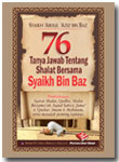 Buku Saku 76 Tanya Jawab Tentang Shalat Bersama Syaikh Bin Baz