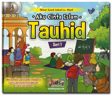Buku Aku Cinta Islam Seri Tauhid 1