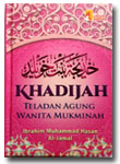 Buku Khadijah Teladan Agung Wanita Mukminah