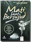 Buku Mati Saat Bersujud Kisah-Kisah Paling Mengharukan