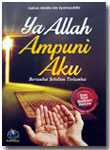 Buku Ya Allah Ampuni Aku Bertaubat Sebelum Terlambat