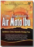 Buku Cinta Pengorbanan Dan Air Mata Ibu