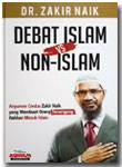 Buku Debat Islam Vs Non Islam Argumen Cerdas Zakir Naik