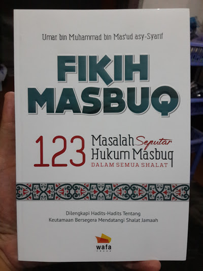 Buku Fikih Masbuq 123 Masalah Seputar Hukum Masbuq Shalat Cover