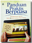 Buku Panduan Praktis Berpuasa Sebagaimana Ajaran Nabi