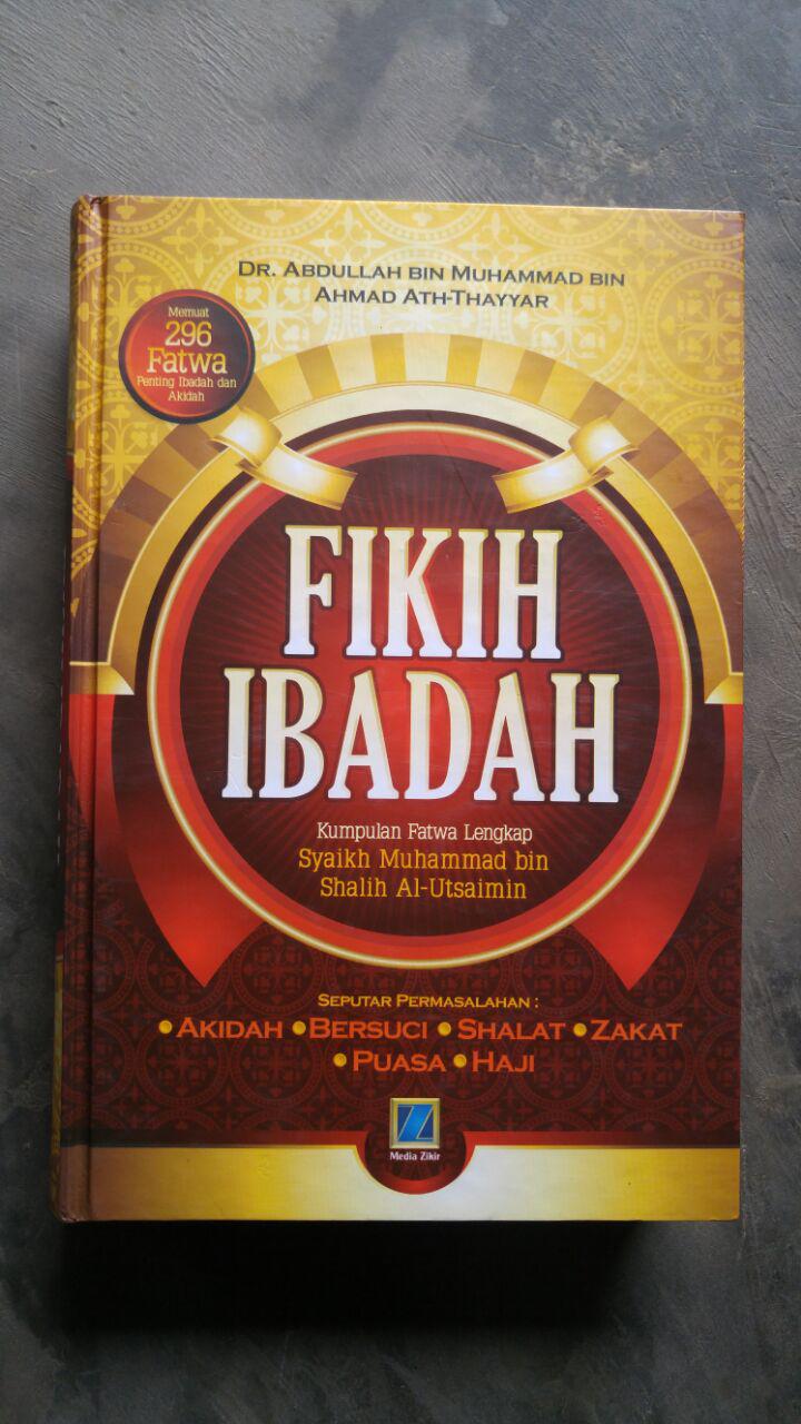 Buku Fikih Ibadah Kumpulan Fatwa Lengkap Syaikh Utsaimin cover