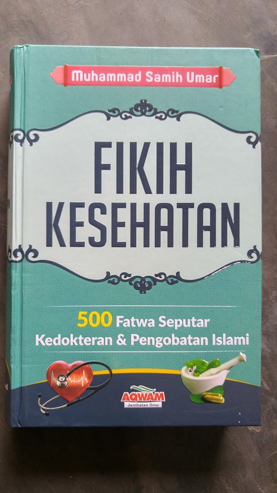 Buku Fikih Kesehatan 500 Fatwa Kedokteran & Pengobatan Islam cover