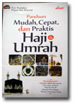 Buku Panduan Mudah Cepat Dan Praktis Haji Dan Umrah
