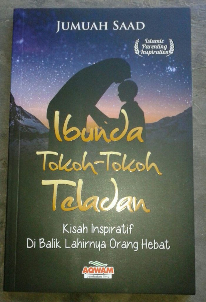 Buku Ibunda Tokoh Teladan Inspiratif Lahirnya Orang Hebat cover 2