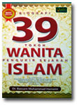 Buku Biografi 39 Tokoh Wanita Pengukir Sejarah Islam