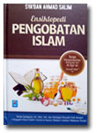 Buku Ensiklopedi Pengobatan Islam Terapi Penyembuhan