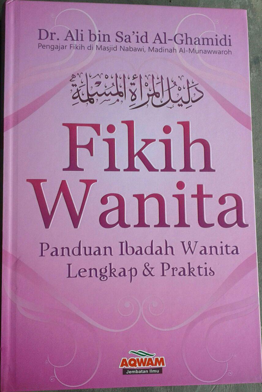Buku Fikih Wanita Panduan Ibadah Wanita lengkap & Praktis cover 2