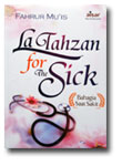 Buku La Tahzan For The Sick Bahagia Saat Sakit